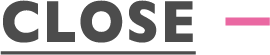 CLOSE